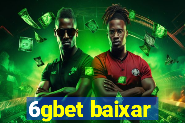 6gbet baixar